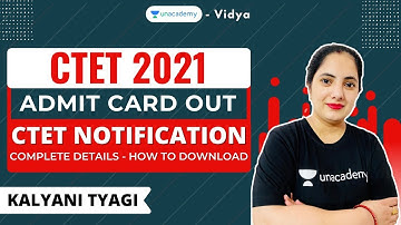 CTET 2021 Admit Card | How to download | CTET Notification | Kalyani Tyagi | Unacademy Vidya