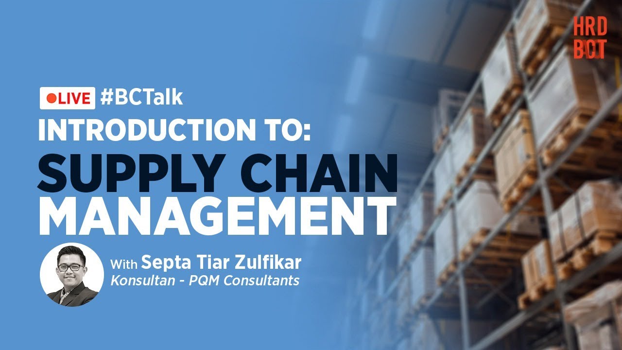 #BCTalk - Introduction to Supply Chain Management - YouTube