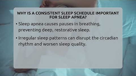 Why Is A Consistent Sleep Schedule Important For Sleep Apnea? - Sleep Apnea Support Network