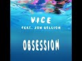 Vice Obsession Ft Jon Bellion Audio mp3