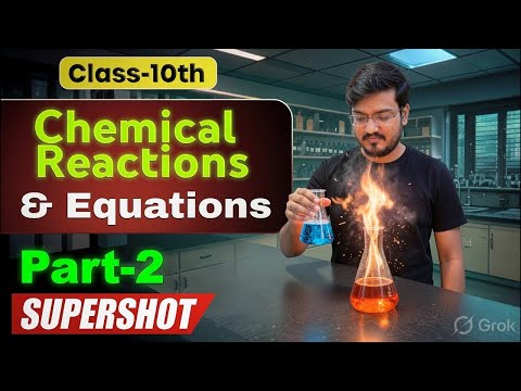 Class 10th Chemical Reactions and Equations | Part-2 | Complete Chapter in One Shot | SuperShot 🔥