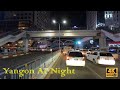 Scenic Night Drive Central Yangon in December 2019 in 4K