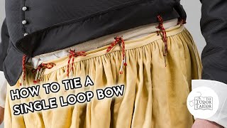 The Tudor Tailor: How to tie a single loop bow