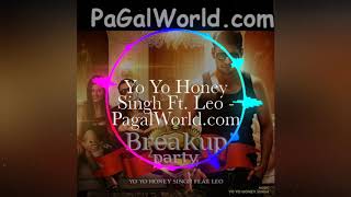 Breakup Party (Yo Yo Honey Singh)// High Quality Mp3// #OnlyMp3 #OM3 #Only_Mp3