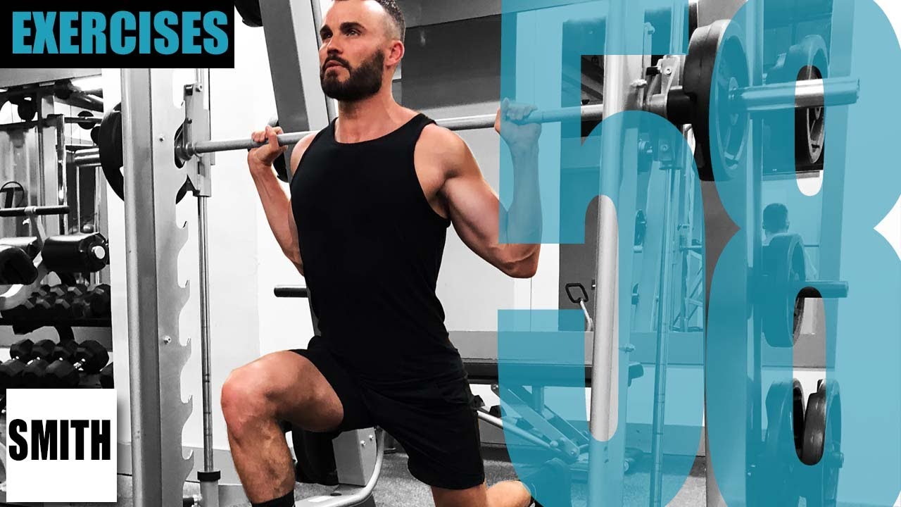 58 SMITH MACHINE EXERCISES AND THE MUSCLES THEY TARGET - YouTube