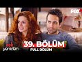 Aşk Yeniden 39. Bölüm