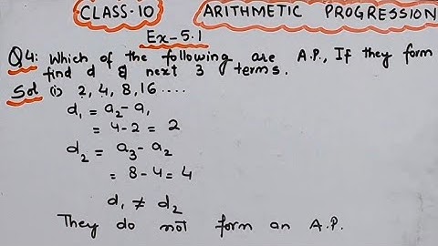 Which of the following are AP, if they form find common difference d and write three more terms I