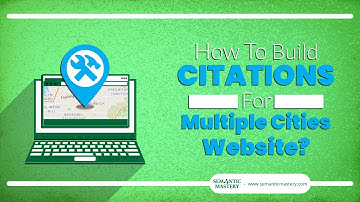 How To Build Citations For Multiple Cities Website