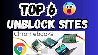 top 6 unblock websites for school chroomebook 2024 || unblock everything