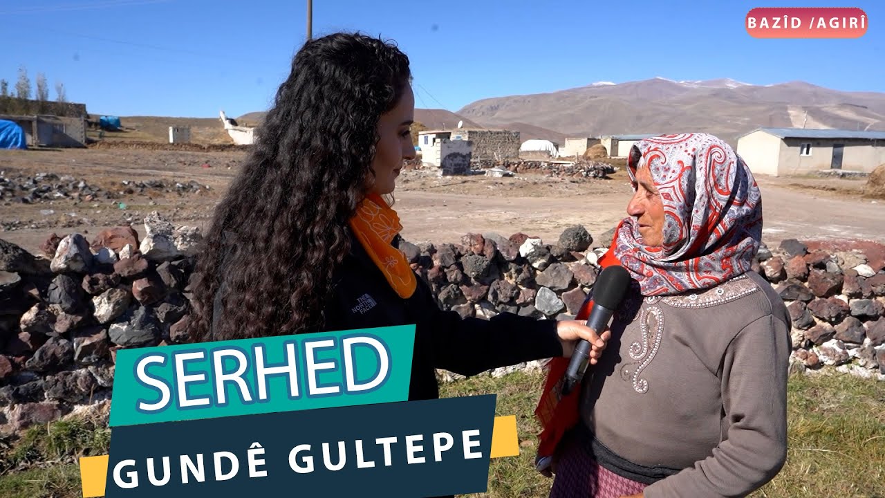 SERHED - GUNDÊ GULTEPE - BAZÎD /AGIRÎ