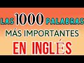 1000 palabras muy comunes en Inglés