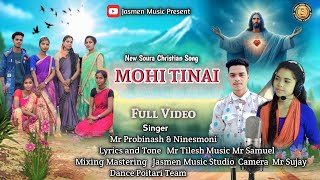 MOIH TINAI || MR PROBINASH ||NINESMONI TILESH  NEW SOURA CHRISTIAN SON G2025