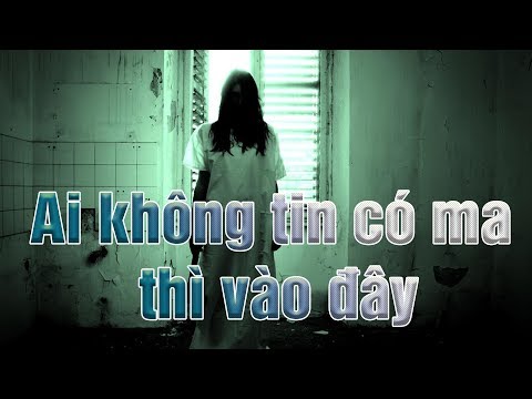 #1 Clip ma kinh dị có thật ngoài đời Mới Nhất