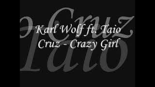 Karl Wolf ft. Taio Cruz - Crazy Girl