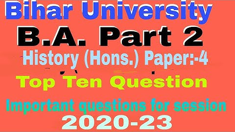 B.A. Part-2#History ( Hons.) Paper-4# History Top Ten Question 2022||History By Arun Sir || Brabu