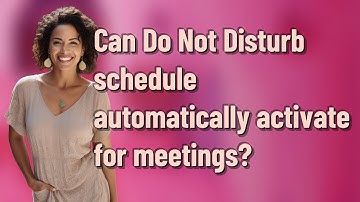 Can Do Not Disturb schedule automatically activate for meetings?