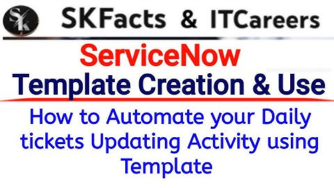 Servicenow Template || client script run on Template time #Servicenow #skfacts
