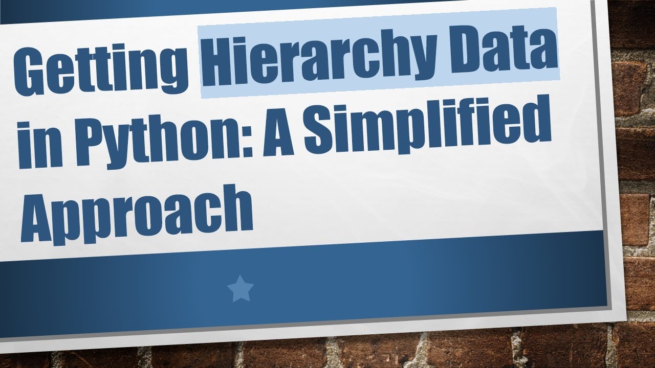 Getting Hierarchy Data in Python: A Simplified Approach - YouTube