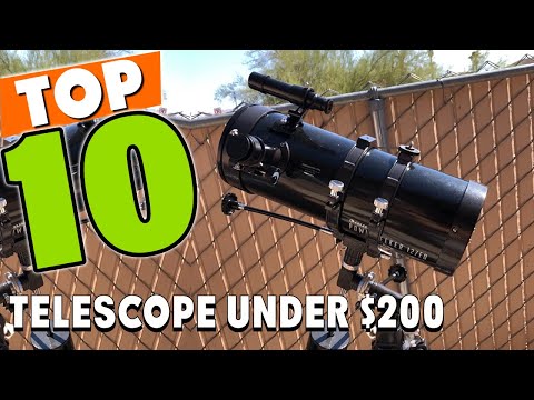 Best Telescope Under $200 In 2023 - Top 10 Telescope Under $200S Review