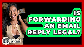 Is Forwarding An Email Reply Legal? - TheEmailToolbox.com