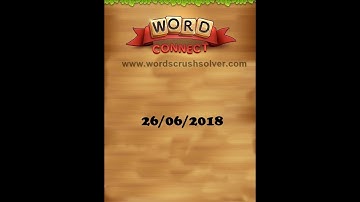 Word Connect Daily Challenge June 26 2018 | Word Connect Daily Challenge Answers