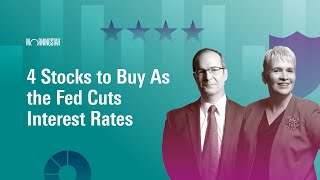 4 Stocks to Buy As the Fed Cuts Interest Rates  I September 23, 2024