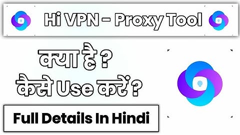 Hi Vpn Proxy Tool App Kaise Use Kare !! How To Use Hi Vpn Proxy Tool App