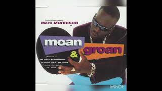 Download Lagu Mark Morrison - Moan And Groan  (C\u0026J Extended Mix) MP3