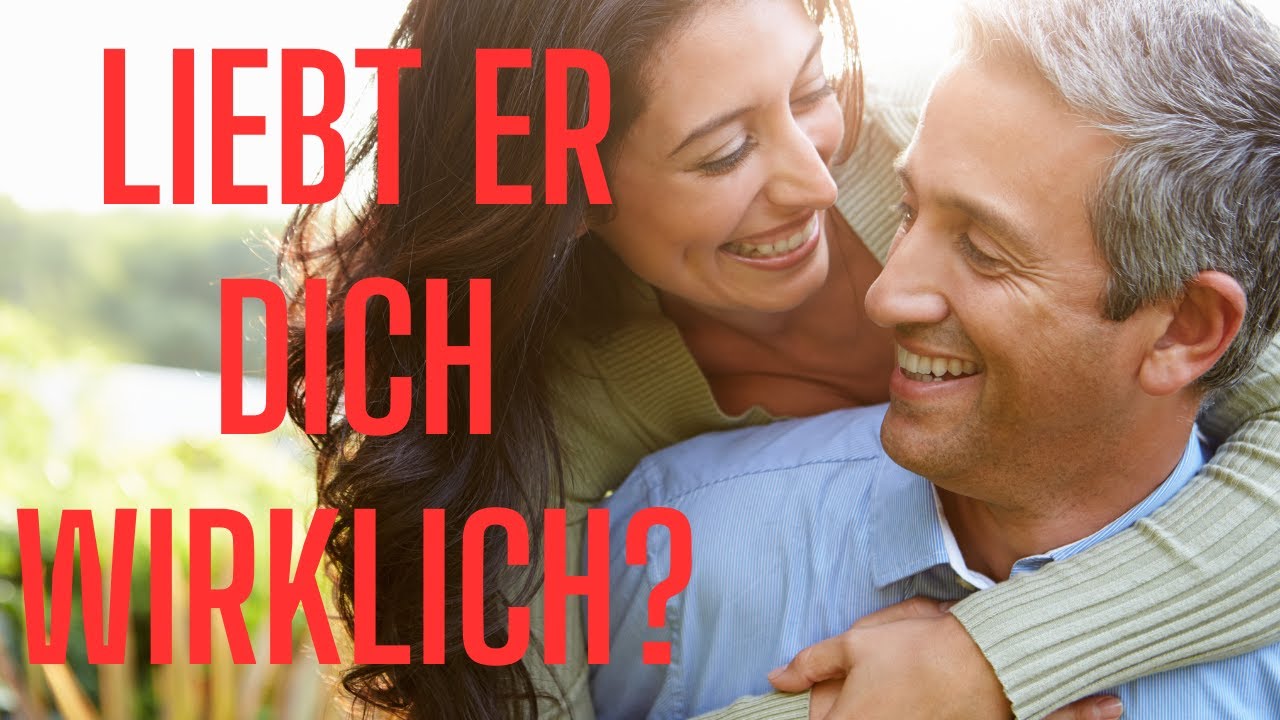 Liebt Er Mich Wirklich Test Liebt er mich wirklich? 🔥 3 klare Zeichen, die du wissen musst! - YouTube