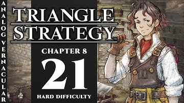 #21 Close Quarters Combat - Chapter 8 Part 2 Parting Ways | Triangle Strategy | Hard Difficulty