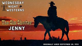 Radio Archives: The Six Shooter - Jenny  (Starring Jimmy Stewart)