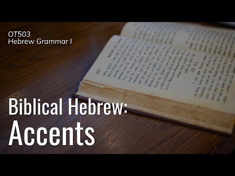 OT503 Hebrew Grammar I | Accents | Dr. Iosif Zhakevich