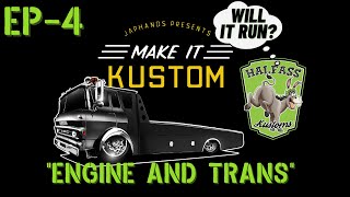 COE Ramp Truck Car Hauler EP4 Halfass Kustoms Collab. Mount Engine/Trans First Start?