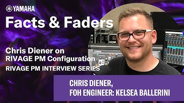 Facts & Faders - Chris Diener on: RIVAGE PM Configuration - RIVAGE PM Interview Series