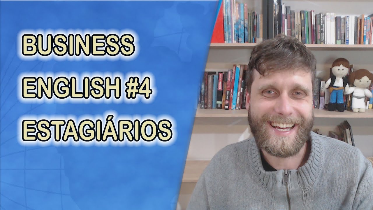 Business English #4: estagiário em inglês - YouTube