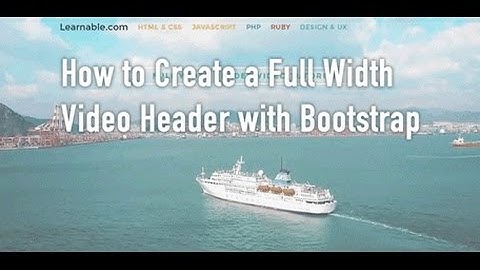 How to Create a Full Width Video Header with Bootstrap