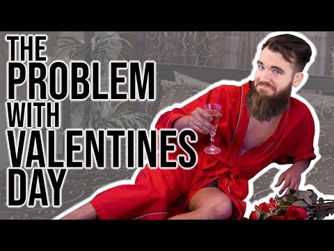 The Problem With VALENTINE'S DAY