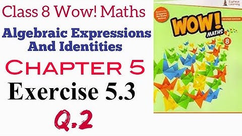 Exercise 5.3 Q.2 Class 8 Wow Maths