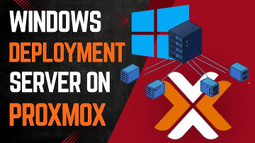 How to Use Windows Deployment Server on Proxmox