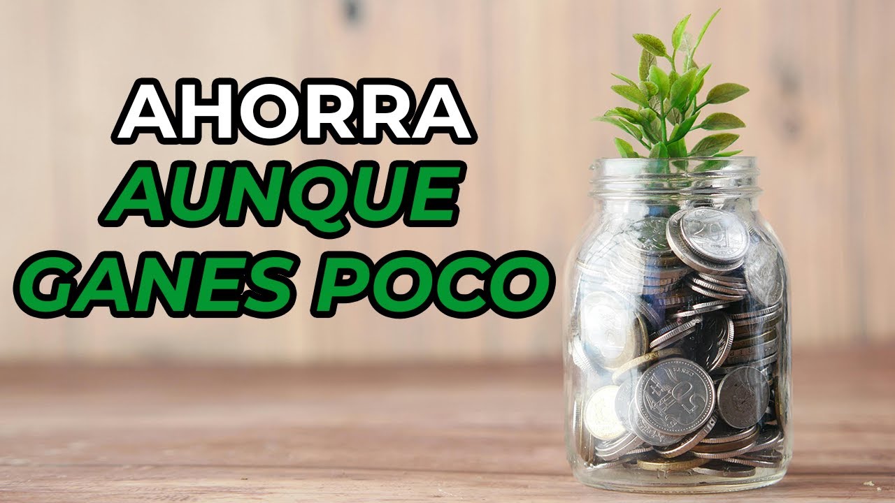 Cómo AHORRAR DINERO aunque GANES POCO | Trucos y hábitos financieros ...