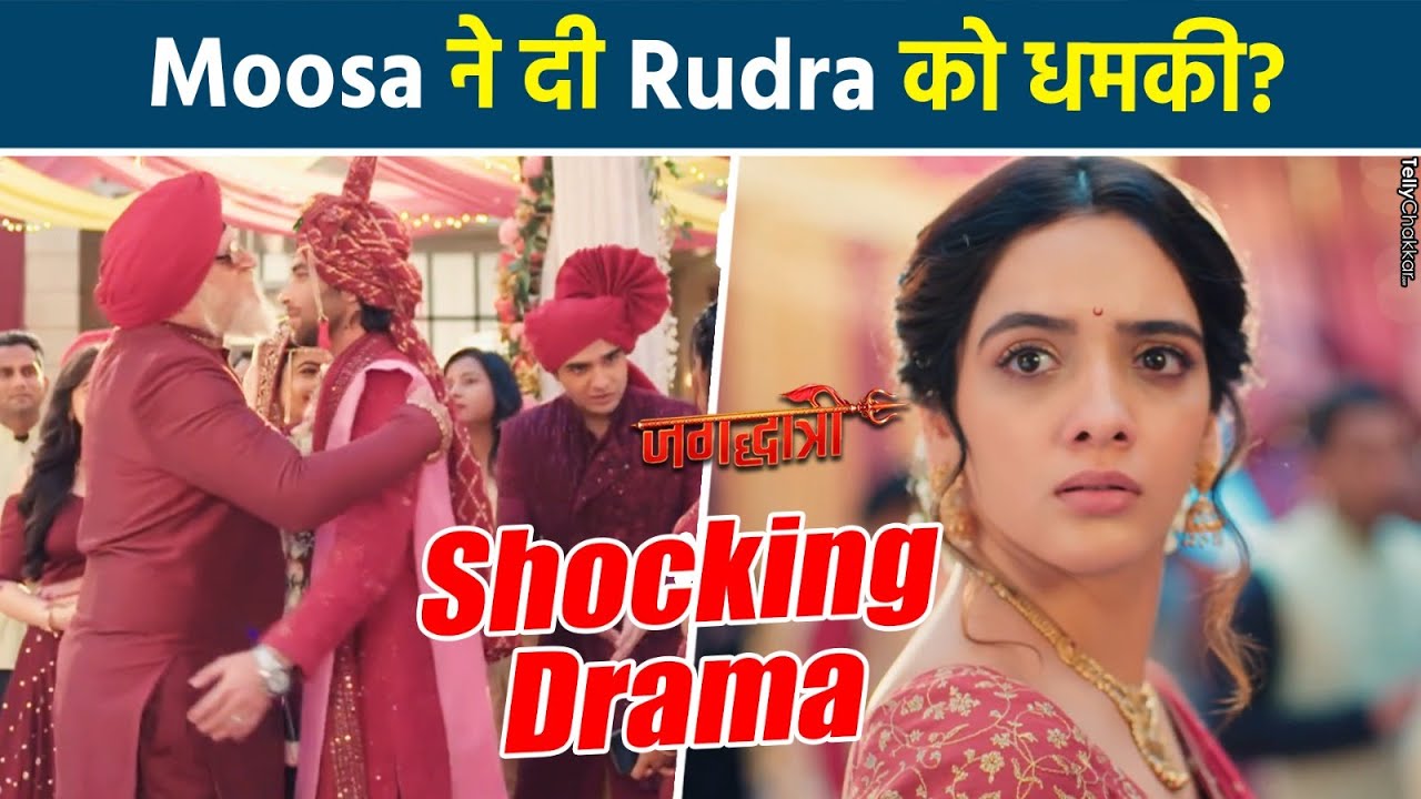 Jagadhatri: Moosa और Rudra को गले लगता देख उड़े Jagadhatri के होश पकड़ा दोनों को रंगे हाथ?