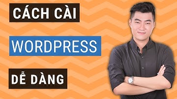 Cài đặt website WordPress dễ dàng với 4 bước