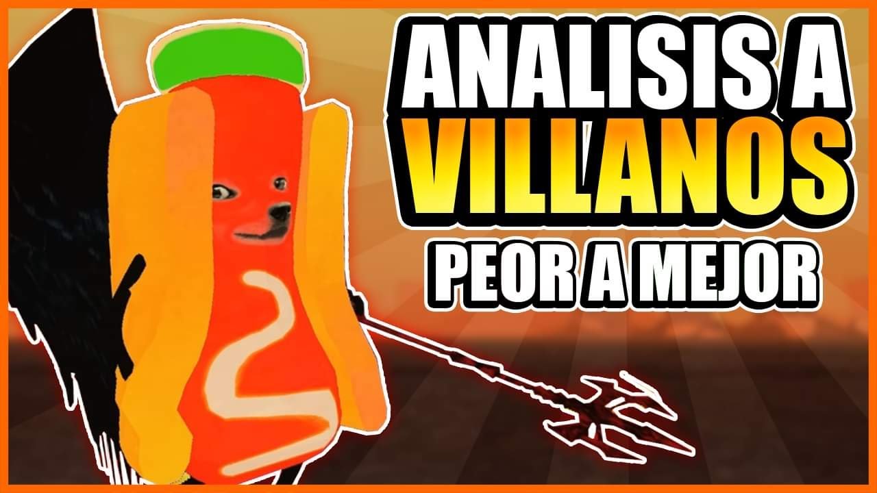 ANÁLISIS A VILLANOS LOQUENDO DE PEOR A MEJOR