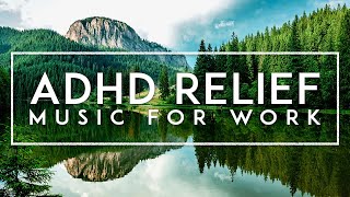 Focus Music For Work - Ambient Music To Study And Concentrate, Deep Focus Music For Studying