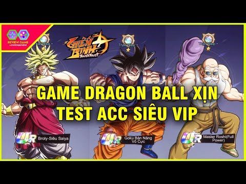 Chiến Binh Truyền Thuyết - Review Game DRAGON BALL CỰC XỊN về VIỆT NAM, Test acc VIP cực PHÊ