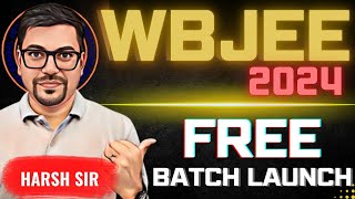 WBJEE FREE Batch Launch🤩 | WBJEE 2024 Preparation | Harsh Sir | Vedantu JEE Made Ejee