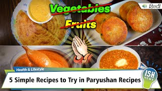 5 Simple Recipes to Try in Paryushan | ISH News screenshot 3