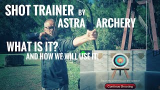 Shot Trainer by Astra Archery: What is it, how to use it and how we use it! Review