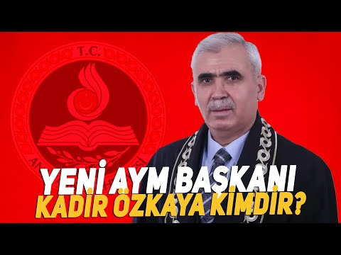 Yeni AYM Başkanı Kadir Özkaya Kimdir? Yandaş mıdır?