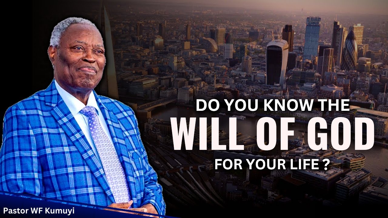 UNDERSTANDING THE WILL OF GOD FOR YOUR LIFE | Pastor WF Kumuyi ...